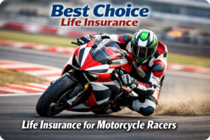 Life insurance for motorcycle racers