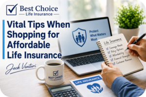 Vital Tips When Shopping for Affordable Life Insurance